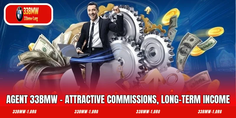 Agent 33BMW - Attractive Commissions, Long-Term Income