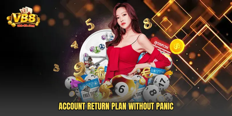Account return plan without panic