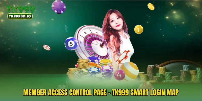 Member Access Control Page - TK999 Smart Login Map