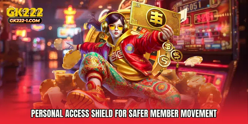 Personal access shield for safer member movement